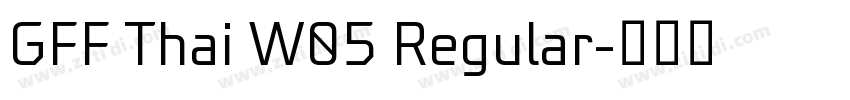 GFF Thai W05 Regular字体转换 GFF Thai W05 Regular字体转换